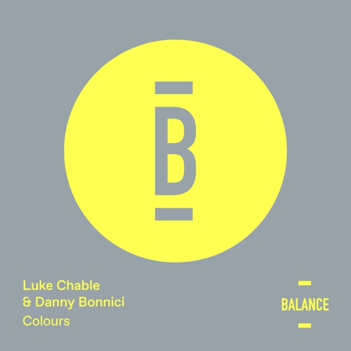 Luke Chable & Danny Bonnici - Colours [BALANCE054EP]